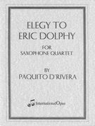 Elegy To Eric Dolphy : For Saxophone Quartet.