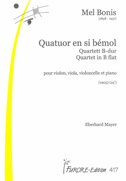 Quatuor En Si Bemol : Pour Violon, Viola, Violoncelle Et Piano (1905).