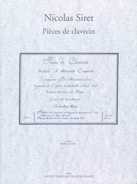 Pieces De Clavecin Dediees A Monsieur Couperin / Second Livre De Pieces De Clavecin.