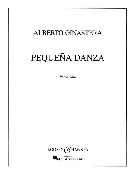 Pequeña Danza From The Ballet Estancia, Op. 8 : For Piano.