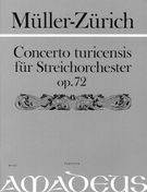 Concerto Turicensis : Für Streichorchester Op. 72.