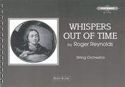 Whispers Out Of Time : For String Orchestra.