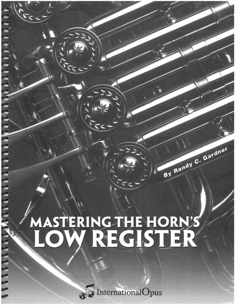 Mastering The Horn's Low Register.