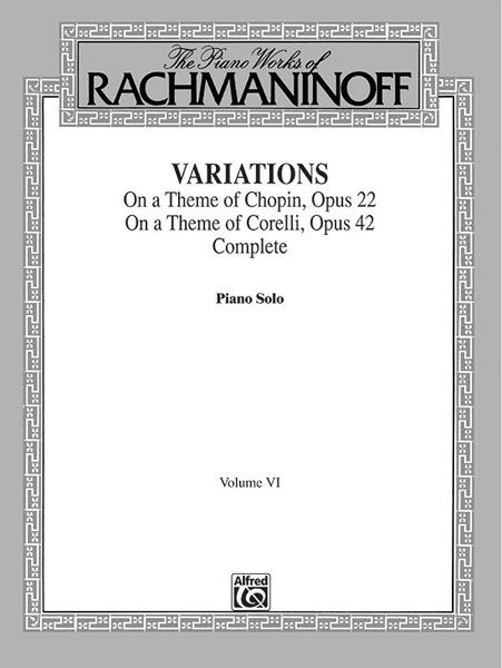 Variations On A Theme Of Chopin, Op. 22; Variations On A Theme Of Corelli, Op. 42 : For Piano.