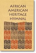 African American Heritage Hymnal : 575 Hymns, Spirituals and Gospel Songs - Pew Edition.