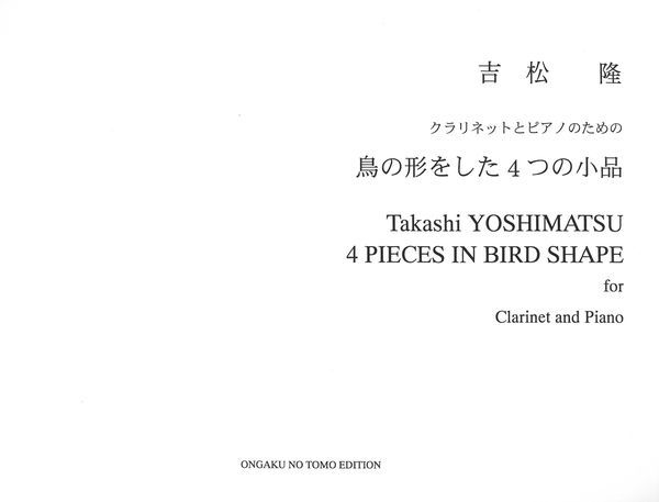 4 Pieces In Bird Shape, Op. 18 : For Clarinet and Piano.