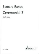 Ceremonial 3 : For Orchestra.