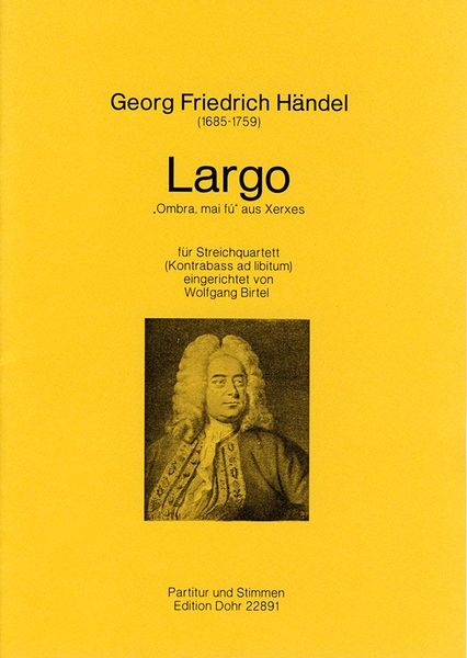 Largo - Ombra Mai Fu Aus Xerxes : Für Streichquartett (Kontrabass Ad Libitum).