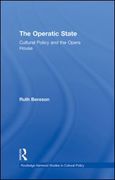 Operatic State : Cultural Policy and The Opera House.
