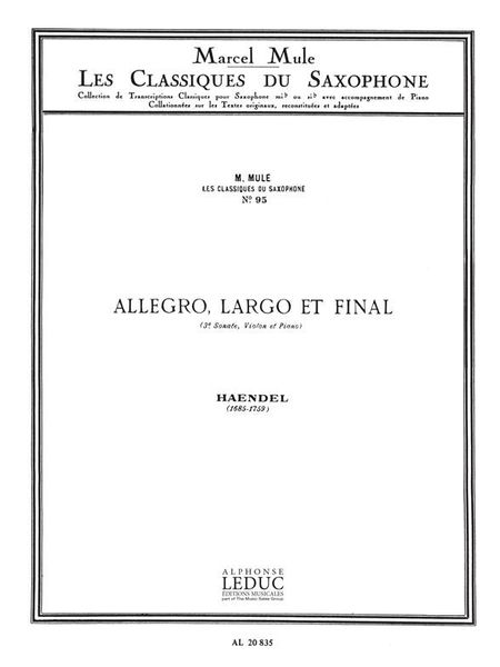 Allegro, Largo Et Final : arranged For Saxophone and Piano by Marcel Mule.