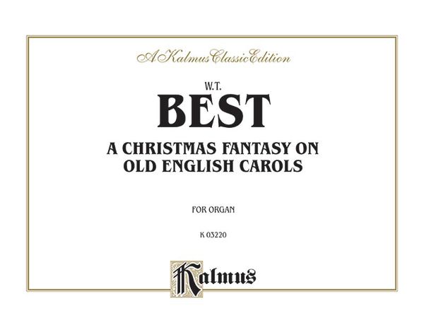 A Christmas Fantasy On Old English Carols : For Organ.
