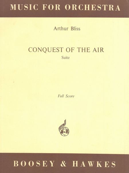 Conquest Of The Air : Suite For Orchestra.