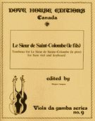 Tombeau For le Sieur De Sainte-Colombe (le Pere) : For Bass Viol & Keyboard / ed. Margaret Sampson.