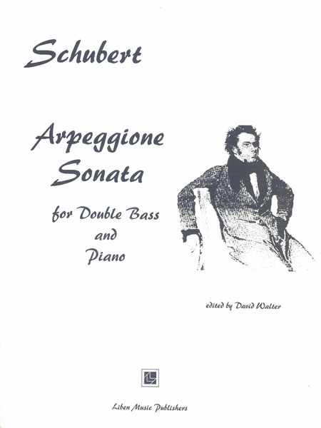 Arpeggione Sonata : For Double Bass & Piano / edited by David Walter.