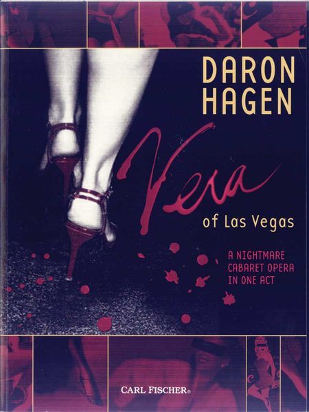 Vera Of Las Vegas : A Nightmare Cabaret Opera In One Act.