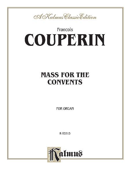 Mass For The Convents : For Organ.