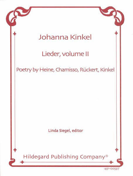 Lieder, Vol. II : Poetry by Heine, Chamisso, Rückert, Kinkel / edited by Linda Siegel.
