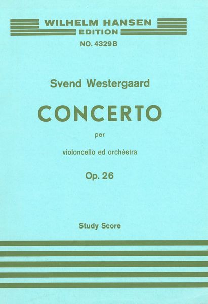 Concerto : Per Violoncello ed Orchestra, Op. 26.