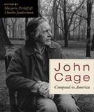 John Cage : Composed In America / edited by Marjorie Perloff and Charles Junkerman.
