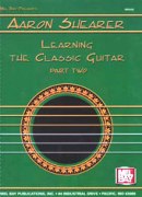 Learning The Classic Guitar, Book 2 : Reading And Memorizing Music / Ed. By Tom Poore.
