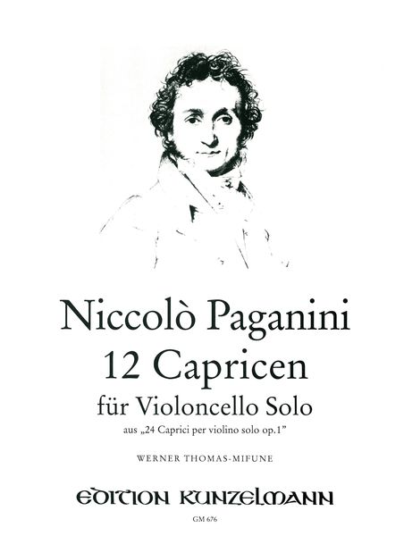 12 Capricen : Für Violoncello Solo / Aus 24 Caprici Per Violino Solo Op. 1.