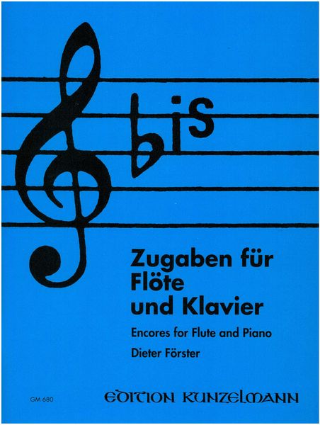 Zugaben : Für Flöte und Klavier (Encores For Flute and Piano) / edited by Dieter Förster.