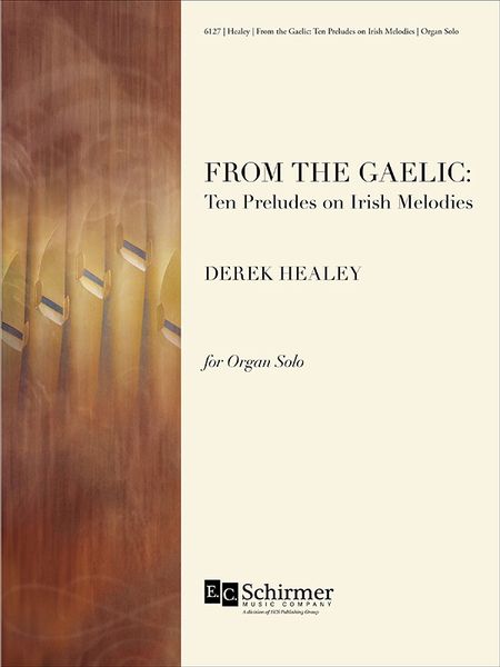 From The Gaelic : Ten Preludes On Irish Melodies For Organ Solo (1996).