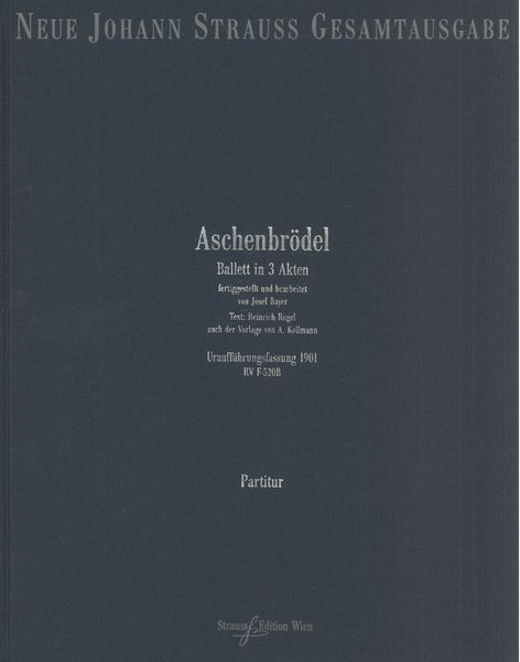 Aschenbrödel : Ballett In 3 Akten / Rekonstruierte Urfassung 1899, RV 520a.