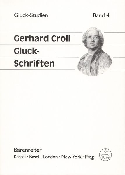 Gluck-Schriften : Ausgewählte Aufsätze und Vorträge 1967-2002.