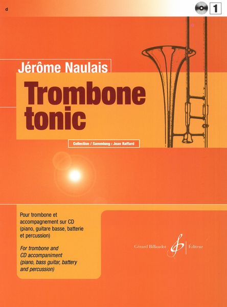 Trombone Tonic, Vol. 1 : Pour Trombone Et Accompagnement Sur CD.