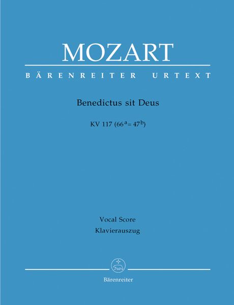 Benedictus Sit Deus, K. 117 (66a=47b) : Piano reduction by Andreas Köhs.