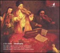 A Tre Violini / Ensemble Stradivaria.