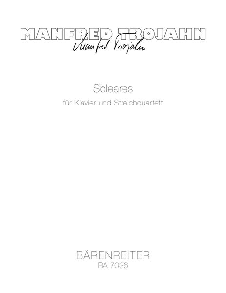 Soleares : Zwei Stücke Für Klavier und Streichquartett (1988).