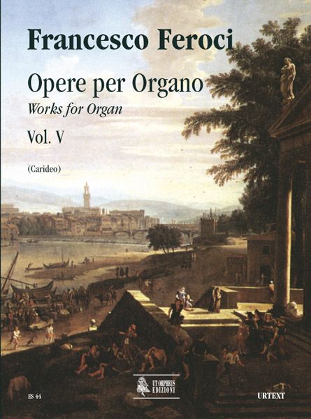 Opere Per Organo, Vol. 5 / A Cura Di Armando Carideo.
