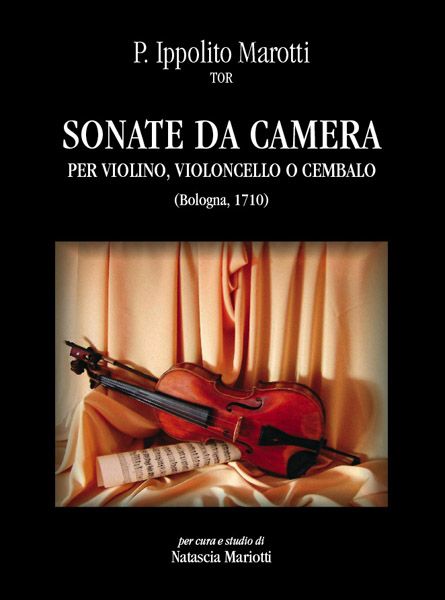 Sonate Da Camera Per Violino, Violoncello O Cembalo / Per Cura E Studio Di Natascia Mariotti.