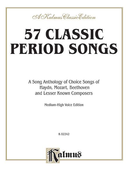 57 Classic Period Songs : Medium-High Voice Edition.