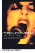 Women and Popular Music : Sexuality, Identity and Subjectivity.