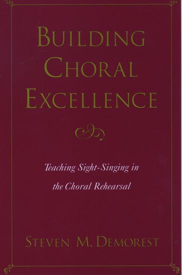 Building Choral Excellence : Teaching Sight-Singing In The Choral Rehearsal.