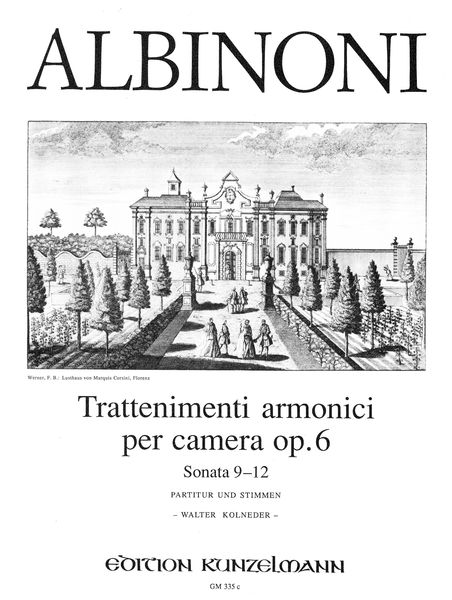 Trattenimenti Armonici Per Camera, Op. 6 Sonatas 9 - 12: For Violin (Flute), Cembalo & Cello (Gamba)
