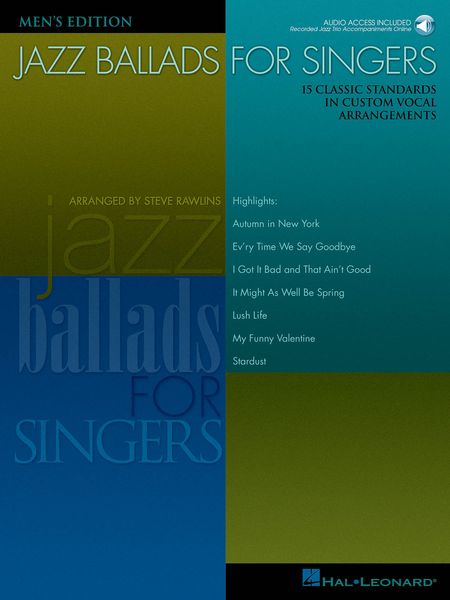 Jazz Ballads For Singers : 15 Classic Standards In Custom Vocal Arrangements - Men's Edition.