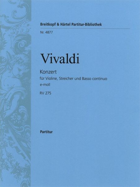 Concerto E-Moll (RV 275) : Für Violino, Archi und Basso Continuo.