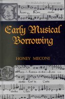 Early Musical Borrowing / edited by Honey Meconi.