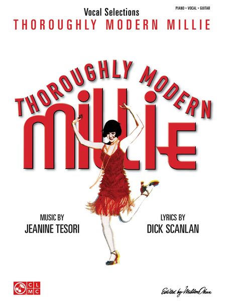 Thoroughly Modern Millie : Vocal Selections.