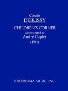Children's Corner / Orchestrated by Andre Caplet (1911).
