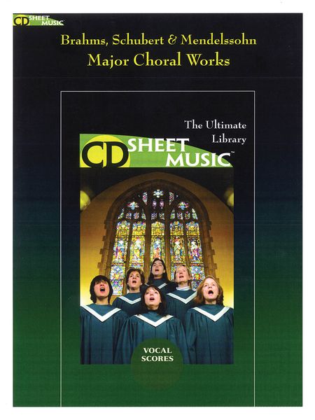 Brahms, Schubert and Mendelssohn : Major Choral Works (In Vocal Score).