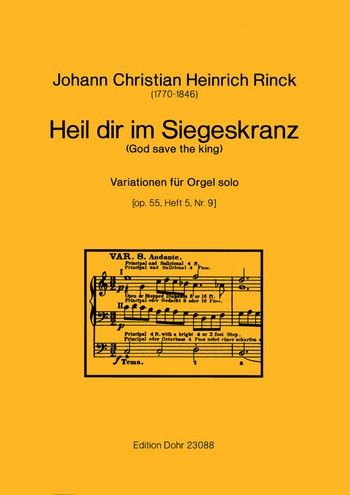 Heil Dir Im Siegeskranz (God Save The King) : Variationen Für Orgel Solo, Op. 55, Heft 5, Nr. 9.