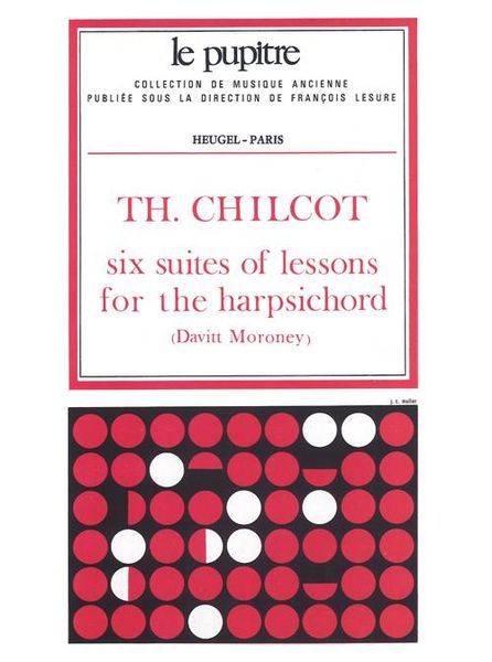 Six Suites Of Lessons For The Harpsichord (1734) / edited by Davitt Moroney.