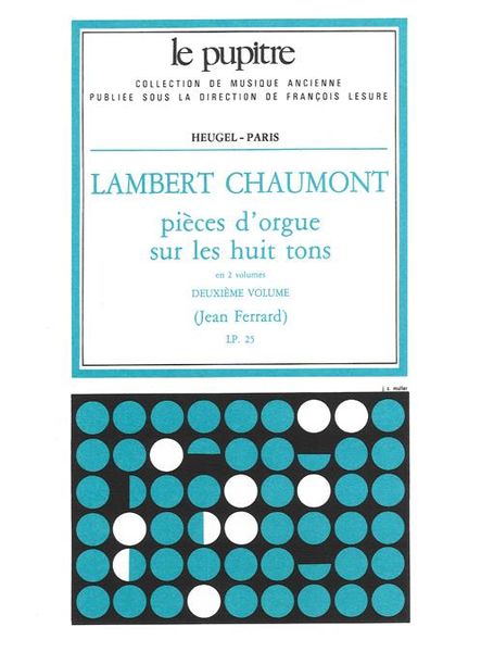 Pieces D'orgue Sur Les Huit Tons, Vol. 2 / edited by Jean Ferrard.