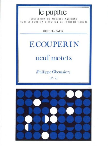 Neuf Motets / edited by Philippe Oboussier.