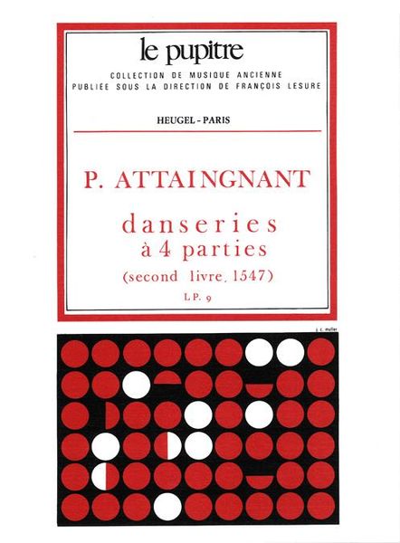 Danseries A 4 Parties (1547) / edited by Raymond Meylan.